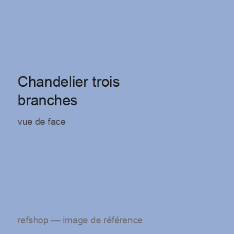 Chandelier trois branches, vue de face