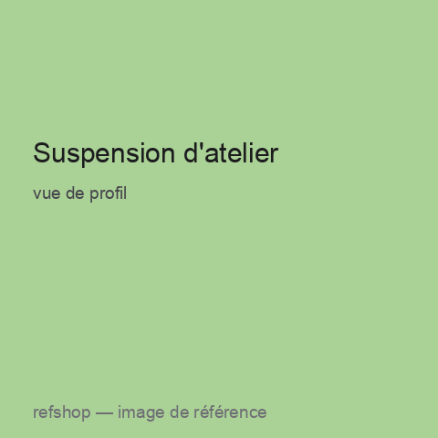 Suspension d'atelier, vue de profil